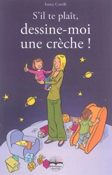 S'il te plaît, dessine-moi une crèche ! - Fanny Covelli