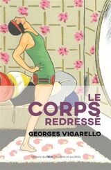 Le corps redressé - Georges Vigarello