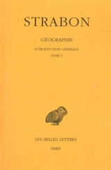Géographie. Vol. 1-1. Introduction générale. Livre 1 - Strabon