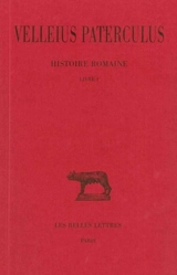 Histoire romaine. Vol. 1. Livre I - Caius Velleius Paterculus