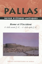 Pallas, n° 80. Rome et l'Occident : du IIe s. av. J.-C. au IIe s. apr. J.-C. : colloque de la SOPHAU, Lyon, 15-16 mai 2009