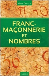Franc-maçonnerie et nombres - Marie Delclos