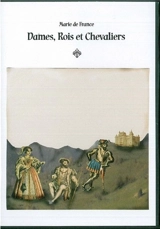 Dames, rois et chevaliers - Marie de France