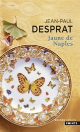 Jaune de Naples : 1770-1781 - Jean-Paul Desprat