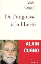 De l'angoisse à la liberté : apologie de l'indifférence - Alain Cugno