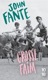 Grosse faim : nouvelles 1932-1959 - John Fante
