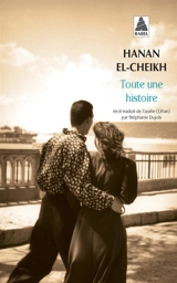 Toute une histoire : récit - Hanan el- Cheikh
