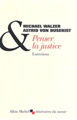 Penser la justice : entretiens - Michael Walzer
