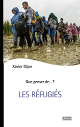 Les réfugiés - Xavier Dijon