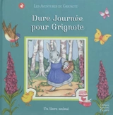 Les aventures de Grignote. Dure journée pour Grignote - Lucile Galliot