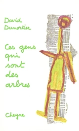 Ces gens qui sont des arbres - David Dumortier