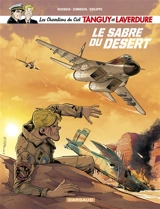 Les chevaliers du ciel Tanguy et Laverdure. Vol. 7. Le sabre du désert - Patrice Buendia