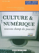 Culture & numérique : actes du 5e Colloque interdisciplinaire Icône-Image, Musées de Sens, 4-5 juillet 2008 - Colloque international Icône-Image (5 ; 2008 ; Sens, Yonne)