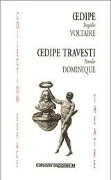 Oedipe. Oedipe travesti