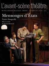 Avant-scène théâtre (L'), n° 1351. Mensonges d'Etats - Xavier Daugreilh
