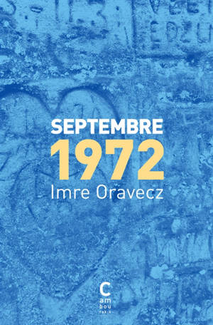Septembre 1972 - Imre Oravecz