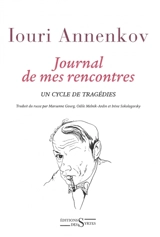 Journal de mes rencontres : un cycle de tragédies - Iouri Annenkov