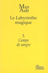 Le labyrinthe magique. Vol. 3. Campo de sangre - Max Aub