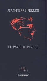 Le pays de Pavese - Jean-Pierre Ferrini