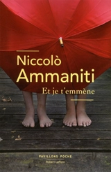 Et je t'emmène - Niccolo Ammaniti