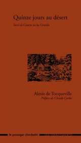 Quinze jours au désert. Course au lac Oneida - Alexis de Tocqueville