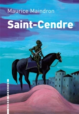 Saint-Cendre : roman historique. Maurice Maindron - Maurice Maindron