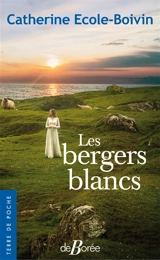 Les bergers blancs - Catherine Ecole-Boivin