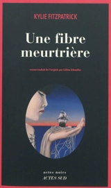 Une fibre meurtrière - Kylie Fitzpatrick
