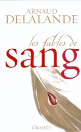Les fables de sang - Arnaud Delalande