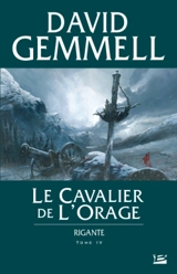Rigante. Vol. 4. Le cavalier de l'orage - David Gemmell
