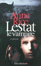Lestat le vampire - Anne Rice