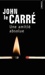 Une amitié absolue - John Le Carré