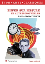 Enfer sur mesure : et autres nouvelles - Richard Matheson