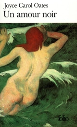 Un amour noir - Joyce Carol Oates