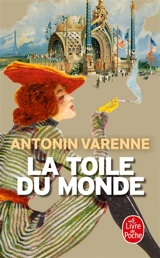 La toile du monde - Antonin Varenne