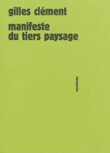 Manifeste du tiers paysage - Gilles Clément