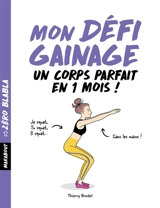 Mon défi gainage : un corps parfait en 1 mois ! - Thierry Bredel