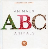 Abc animaux. Abc animals - Christopher Evans