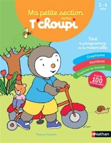 Ma petite section avec T'choupi : tout le programme de la maternelle : 3-4 ans - Catherine Serres