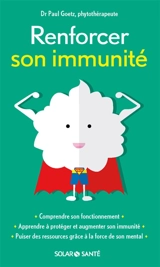 Renforcer son immunité - Paul Goetz