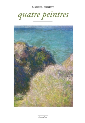 Quatre peintres - Marcel Proust