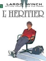 Largo Winch. Vol. 1. L'héritier - Jean Van Hamme