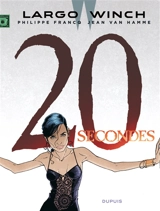 Largo Winch. Vol. 20. 20 secondes - Jean Van Hamme