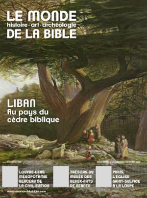 Monde de la Bible (Le), n° 239. Liban : au pays du cèdre biblique