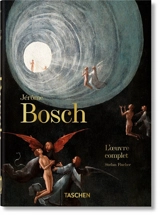 Jérôme Bosch : l'oeuvre complet - Stefan Fischer