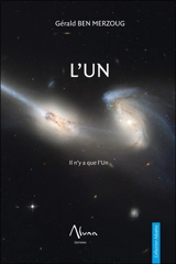 L'Un : il n'y a que l'Un - Gérald Ben Merzoug