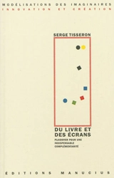 Du livre et des écrans : plaidoyer pour une indispensable complémentarité - Serge Tisseron