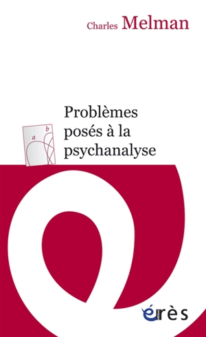 Problèmes posés à la psychanalyse - Charles Melman