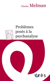 Problèmes posés à la psychanalyse - Charles Melman