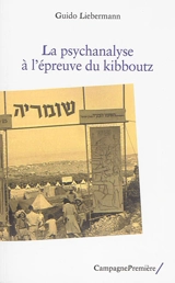 La psychanalyse à l'épreuve du kibboutz - Guido Ariel Liebermann